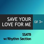 Save Your Love For Me