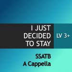 I Just Decided To Stay