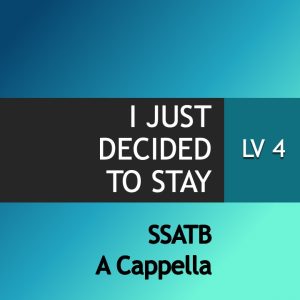 I Just Decided To Stay