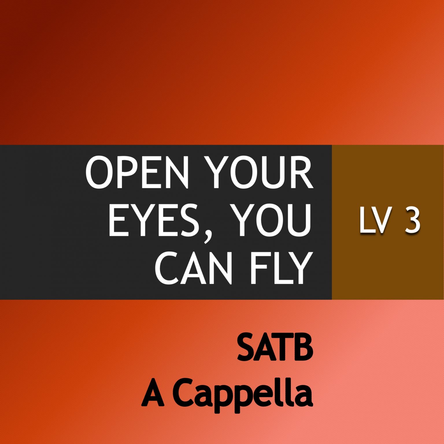 Anchor Music • Open Your Eyes, You Can Fly SATB