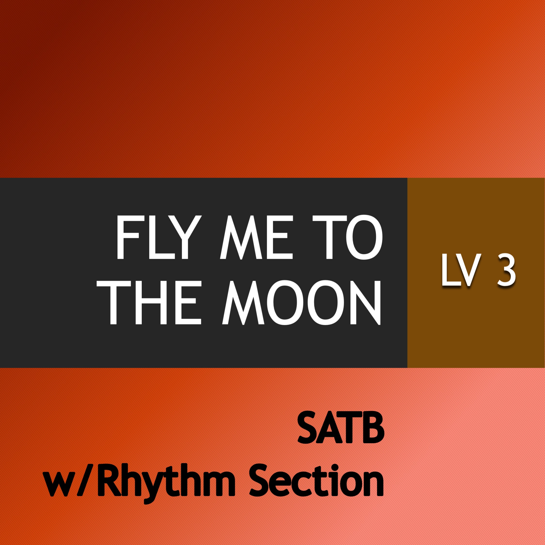 Anchor Music • Fly Me To The Moon SATB