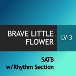 Brave Little Flower
