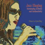 Jazz Singing: Developing Artistry & Authenticity